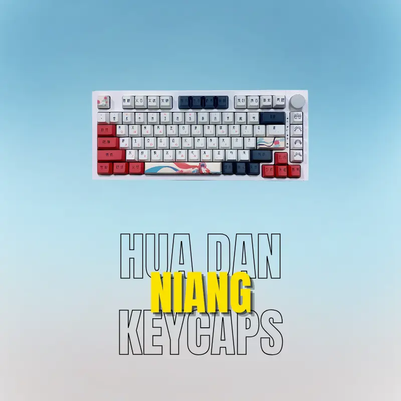 Hua Dan Niang Keycaps Hua Dan Niang Keycaps